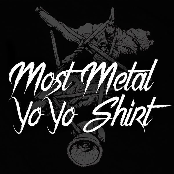 The Most Metal Yo-Yo Shirt-1
